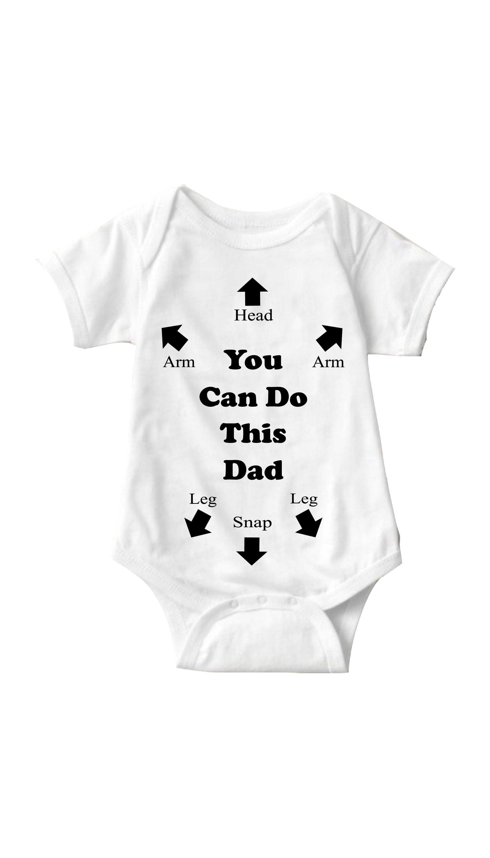 You Can Do This Dad White Infant Onesie | Sarcastic ME