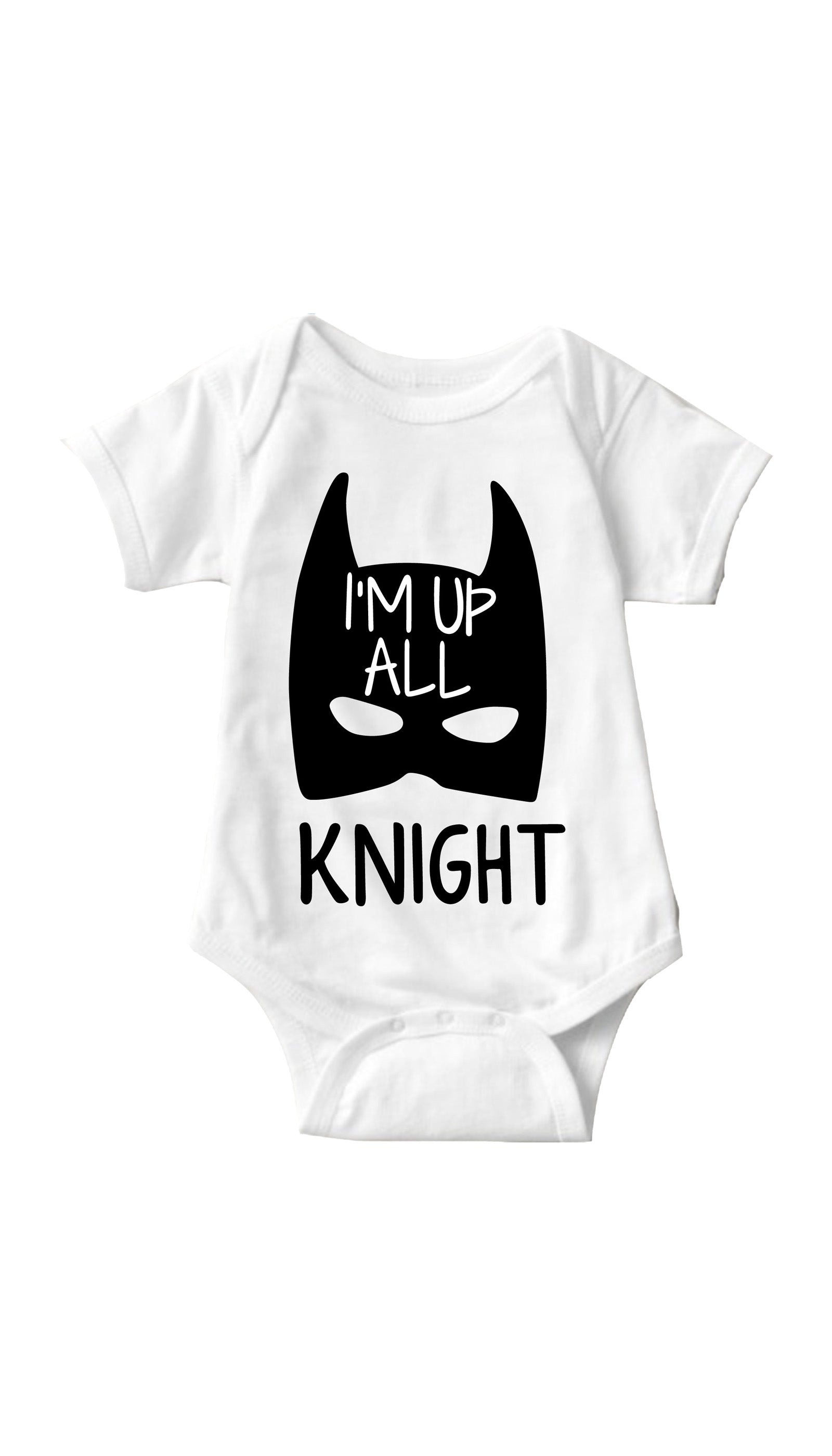  I'm Up All Knight White Infant Onesie | Sarcastic ME