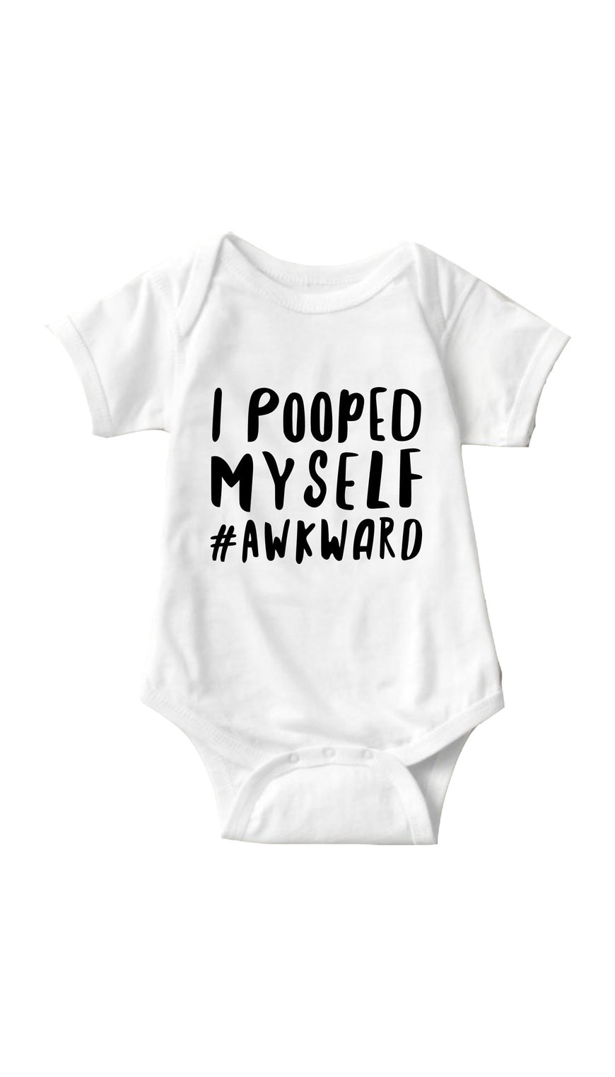 I Pooped Myself  White Infant Onesie | Sarcastic ME