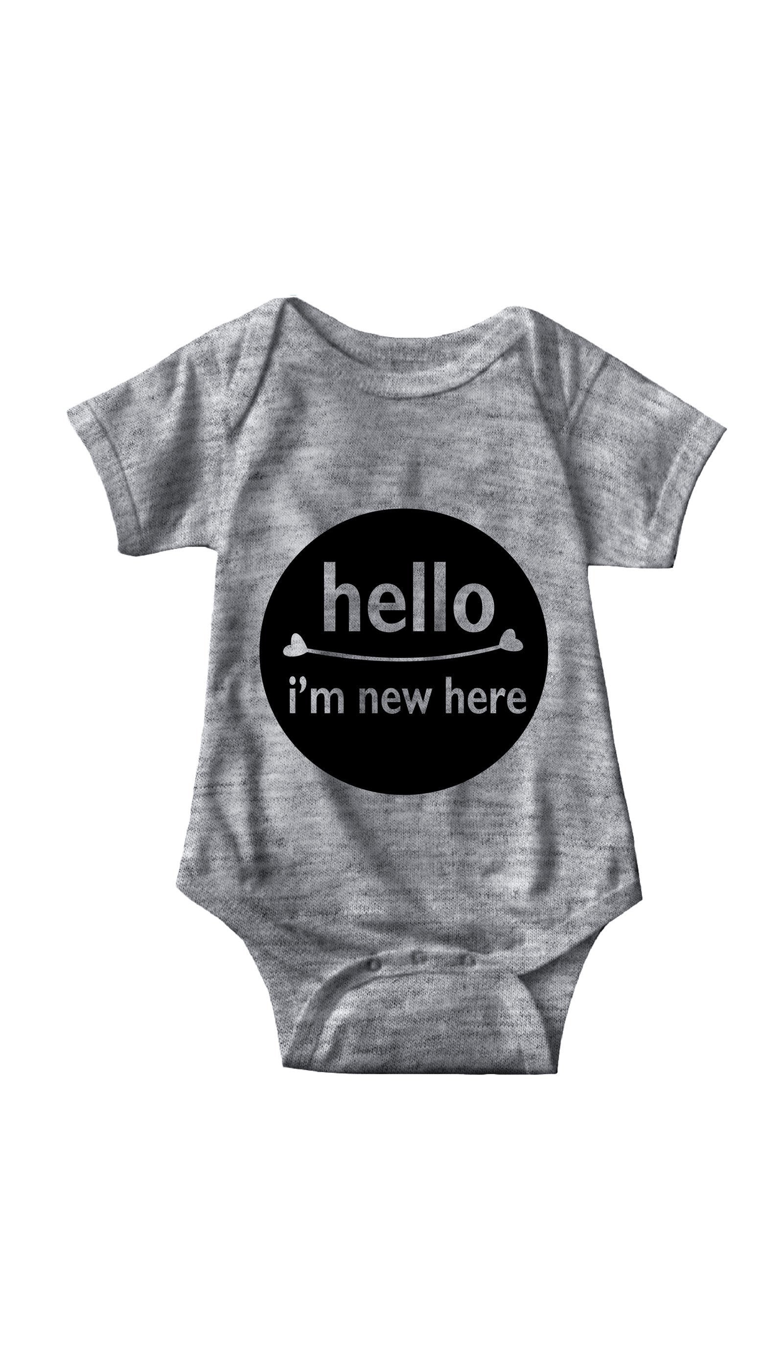 Hello I'm New Here Gray Infant Onesie | Sarcastic ME