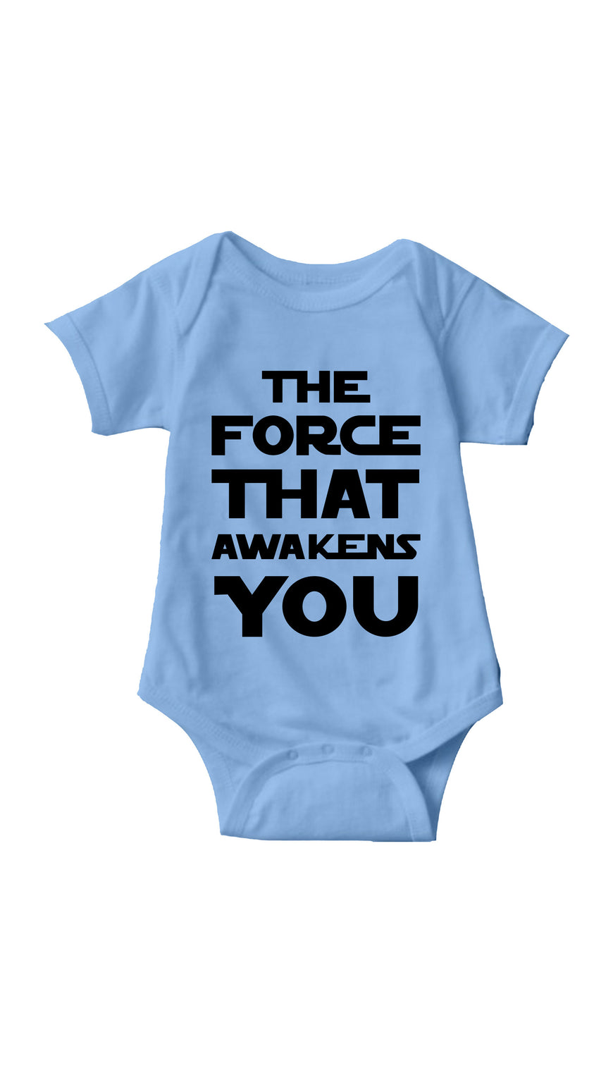The Force That Awakens You Light Blue Infant Onesie | Sarcastic ME