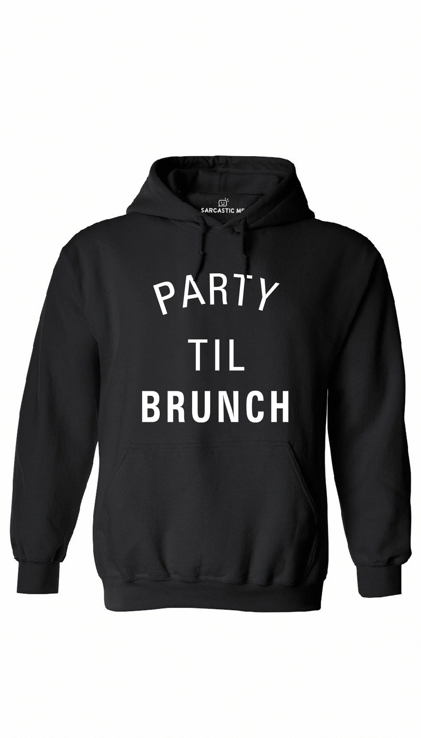 Party Til Brunch Black Hoodie | Sarcastic ME