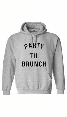 Party Til Brunch Hoodie