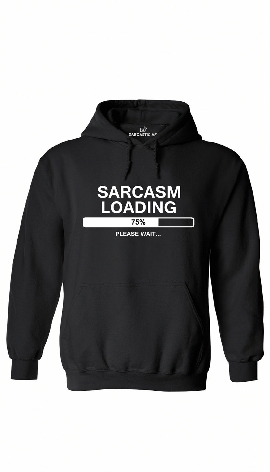 Sarcasm Loading Black Hoodie | Sarcastic ME
