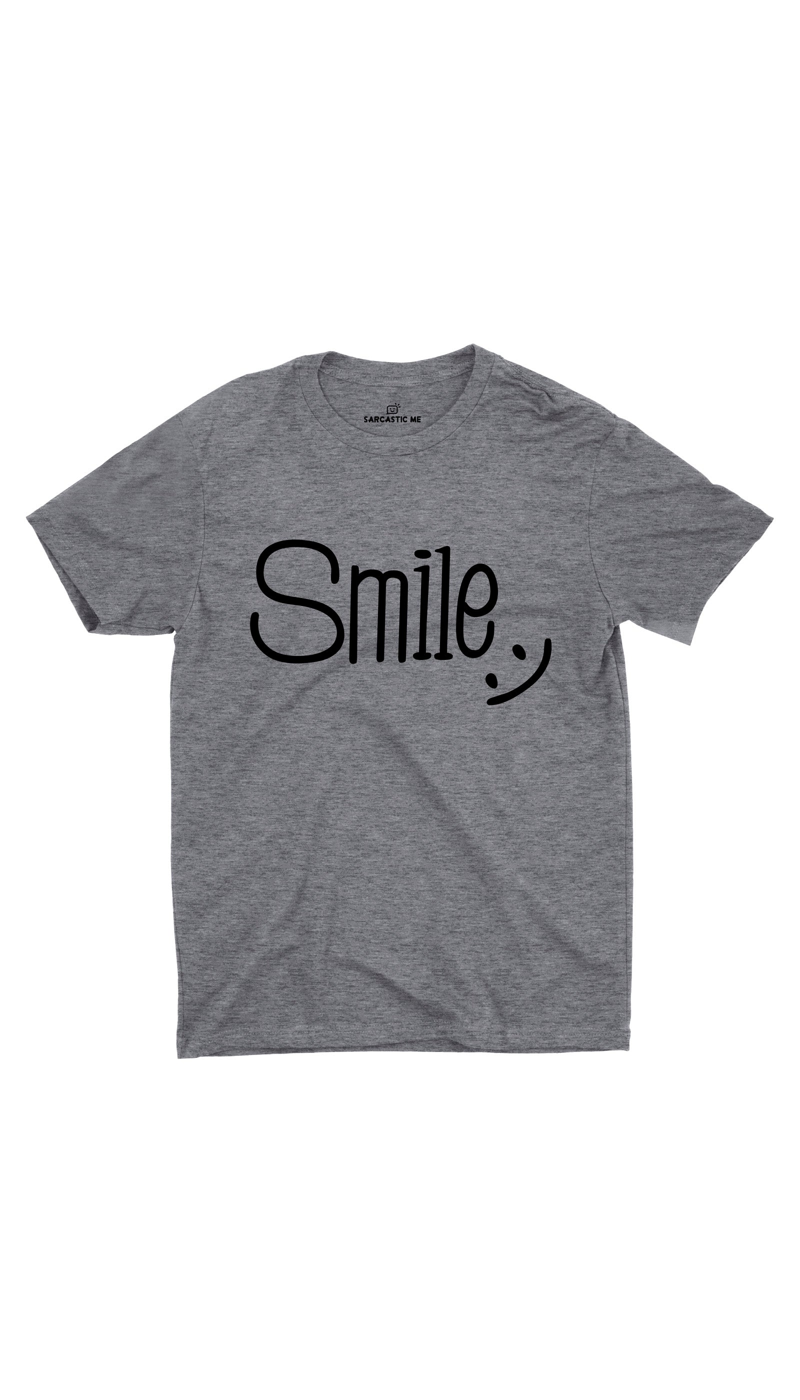 Smile Gray Unisex T-shirt | Sarcastic ME