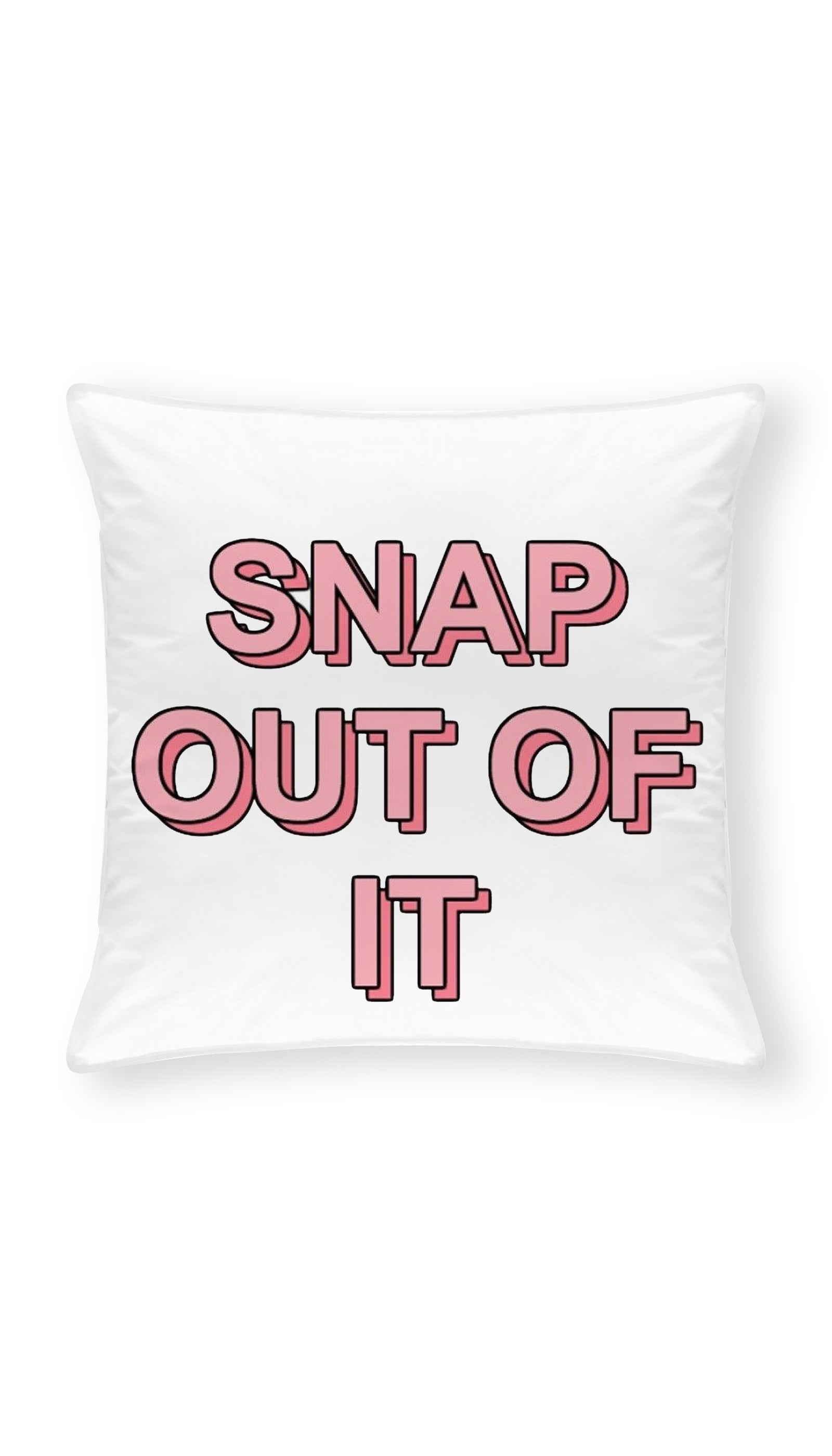 Snap Out Of It Throw Pillow | Sarcastic ME