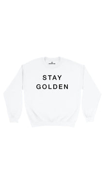 Stay Golden Sweatshirt