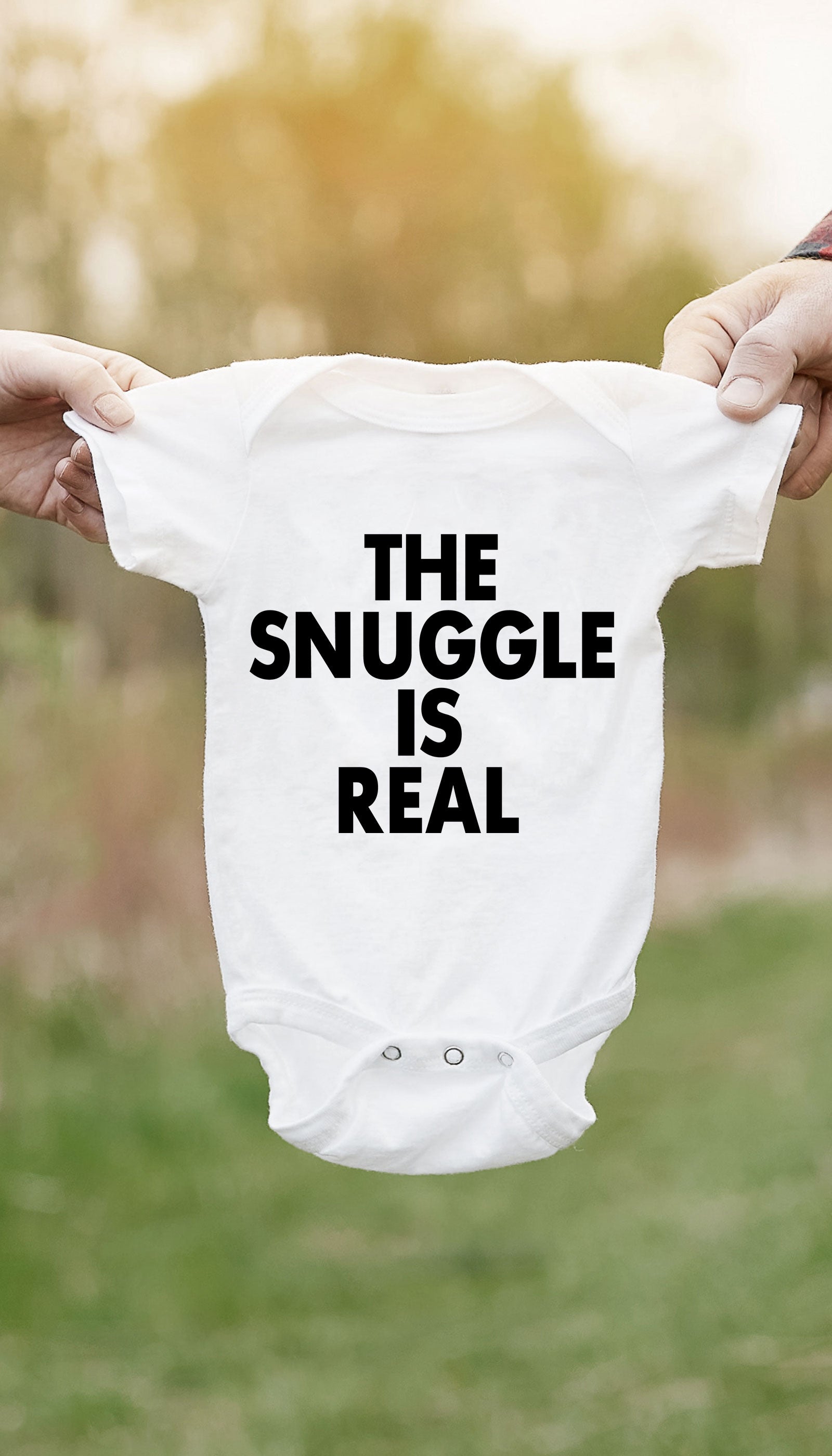 The Snuggle Is Real Infant Onesie