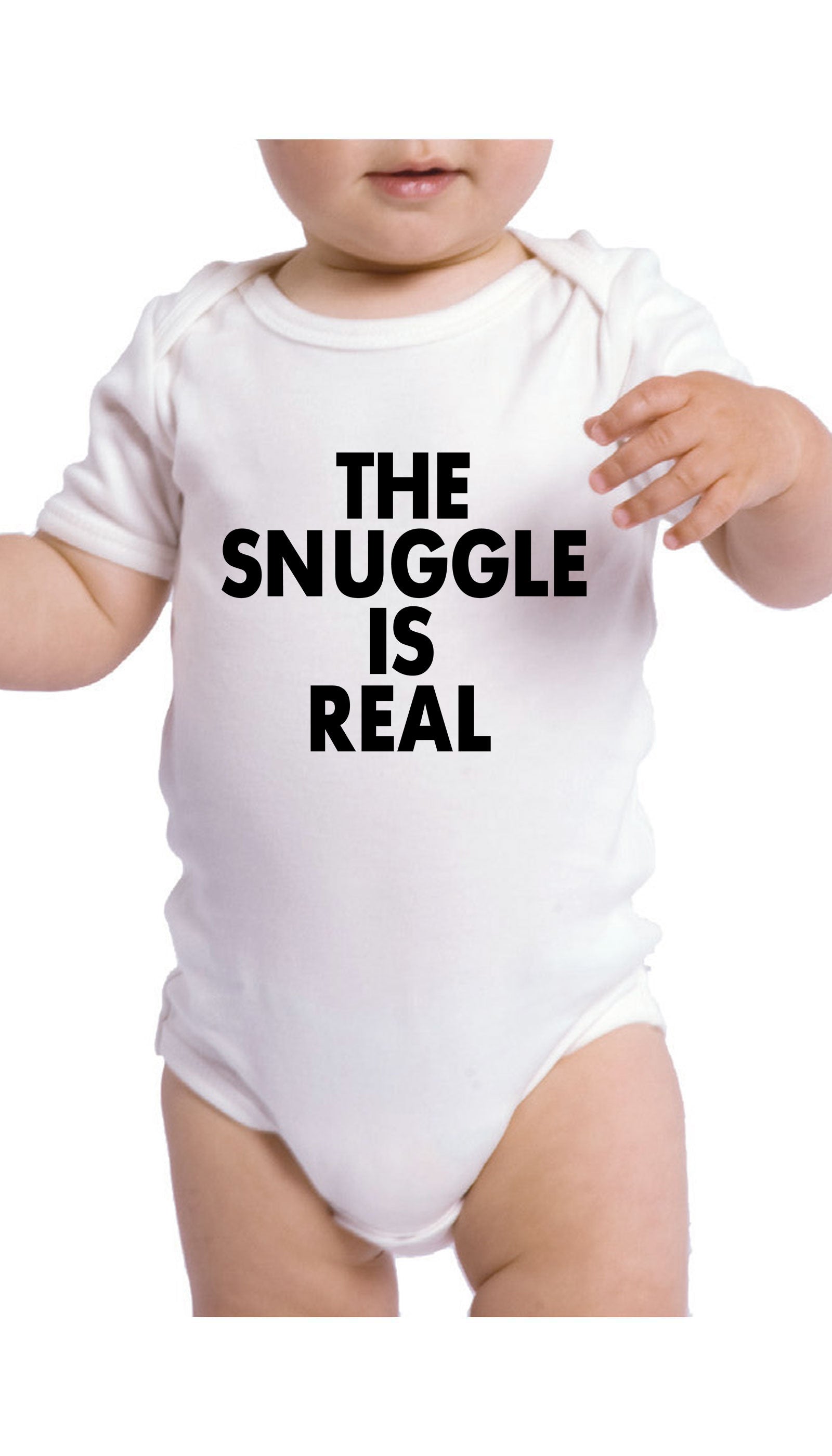 The Snuggle Is Real Infant Onesie