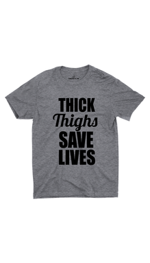 Thick Thighs Save Lives Unisex T-shirt