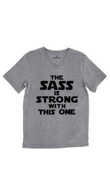 The Sass Is Strong With This One Unisex V-Neck Tee