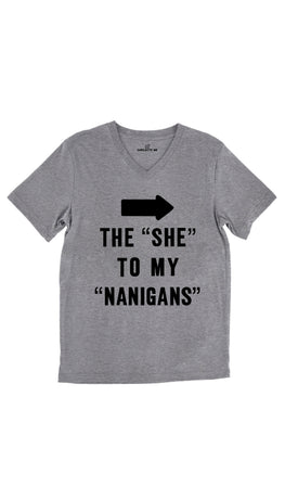 The She To My Nanigans Tri-Blend Gray Unisex V-Neck Tee | Sarcastic Me