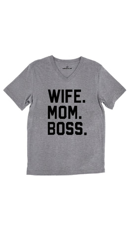 Wife. Mom. Boss Tri-Blend Gray Unisex V-Neck Tee | Sarcastic Me