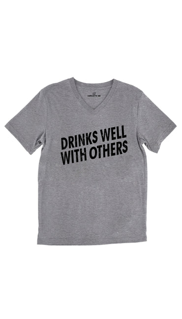 Drinks Well With Others Tri-Blend Gray Unisex V-Neck Tee | Sarcastic Me