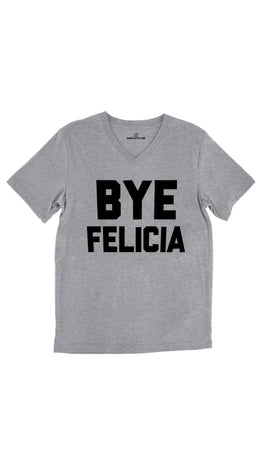 Bye Felicia Tri-Blend Gray Unisex V-Neck Tee | Sarcastic Me