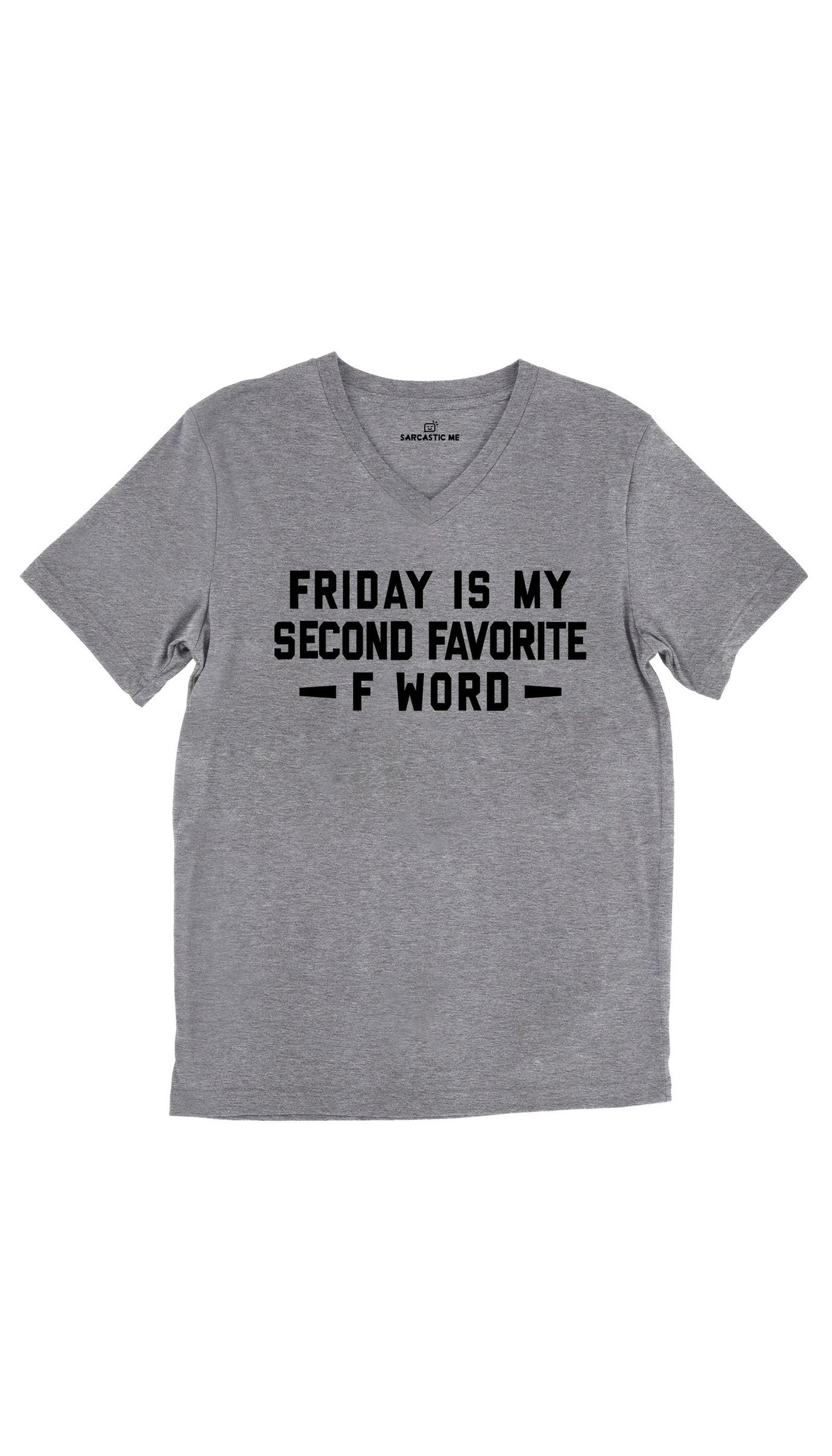 Friday Is My Second Favorite F Word Tri-Blend Gray Unisex V-Neck Tee | Sarcastic Me