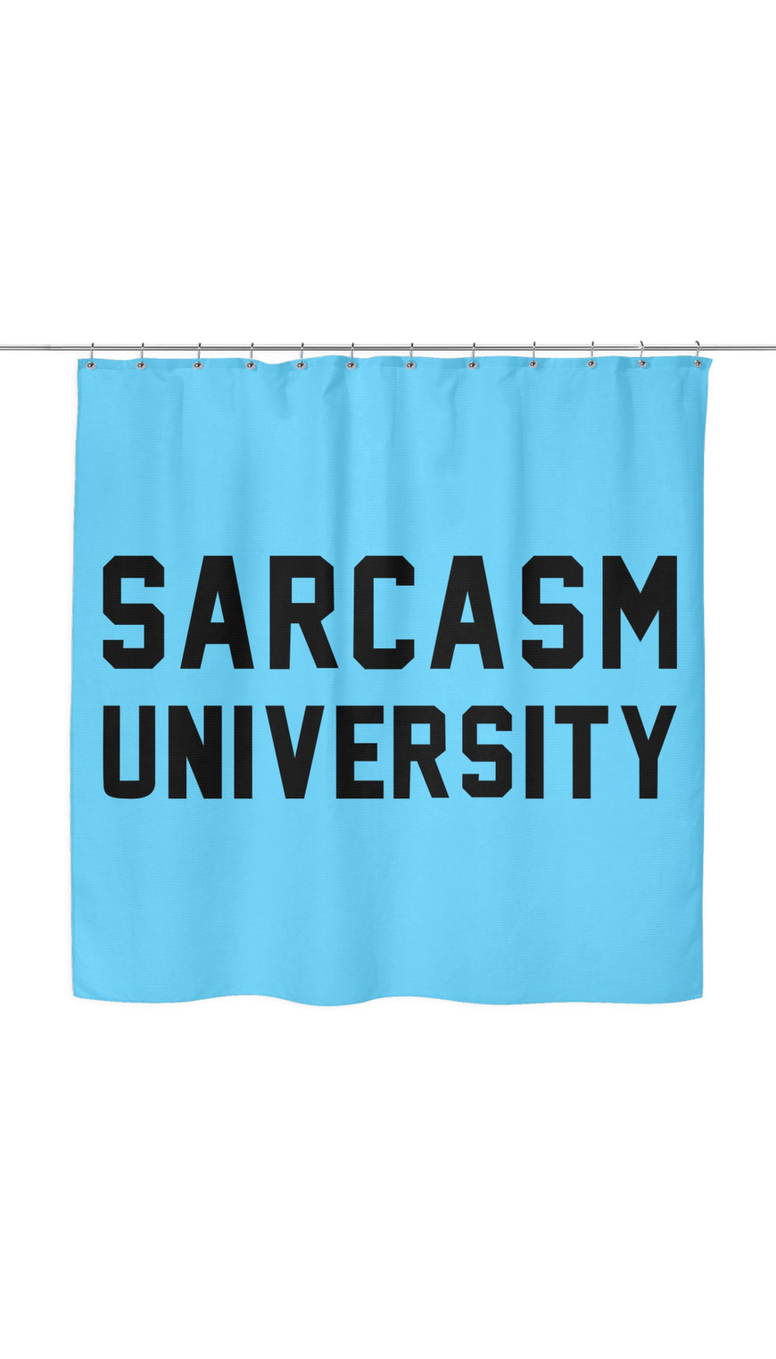Sarcasm University Shower Curtain