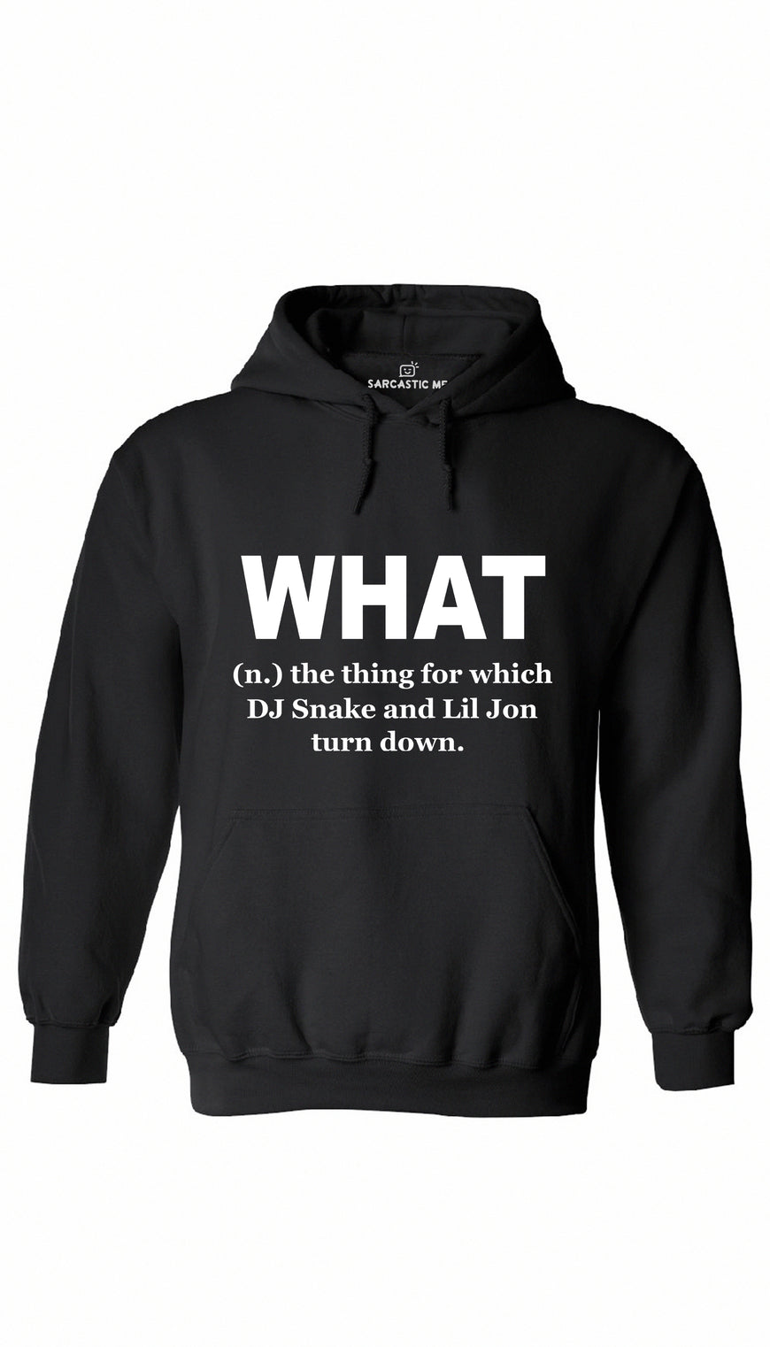What DJ Snake And Lil Jon Turn Down Black Hoodie | Sarcastic ME