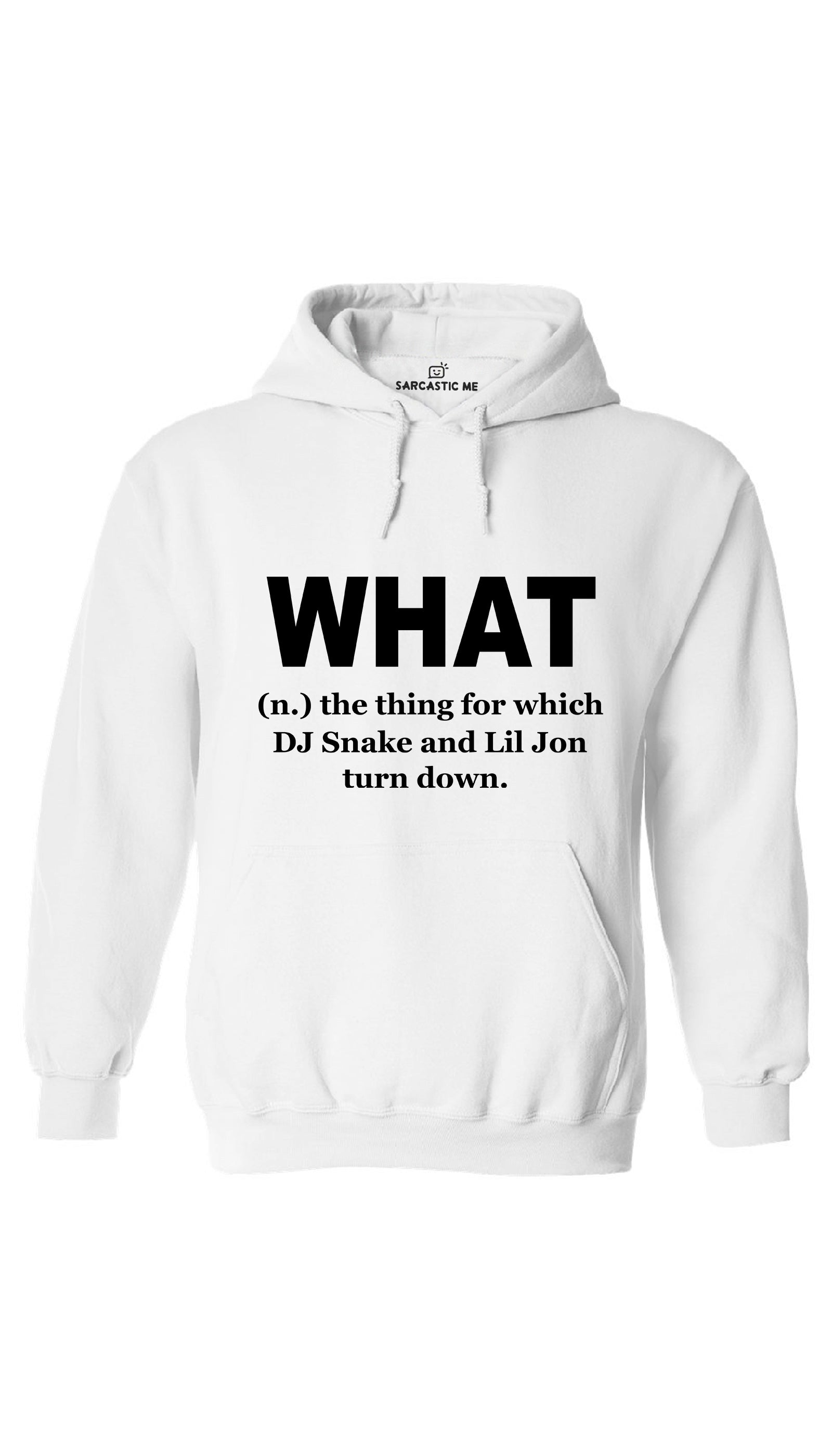 What DJ Snake And Lil Jon Turn Down White Hoodie | Sarcastic ME