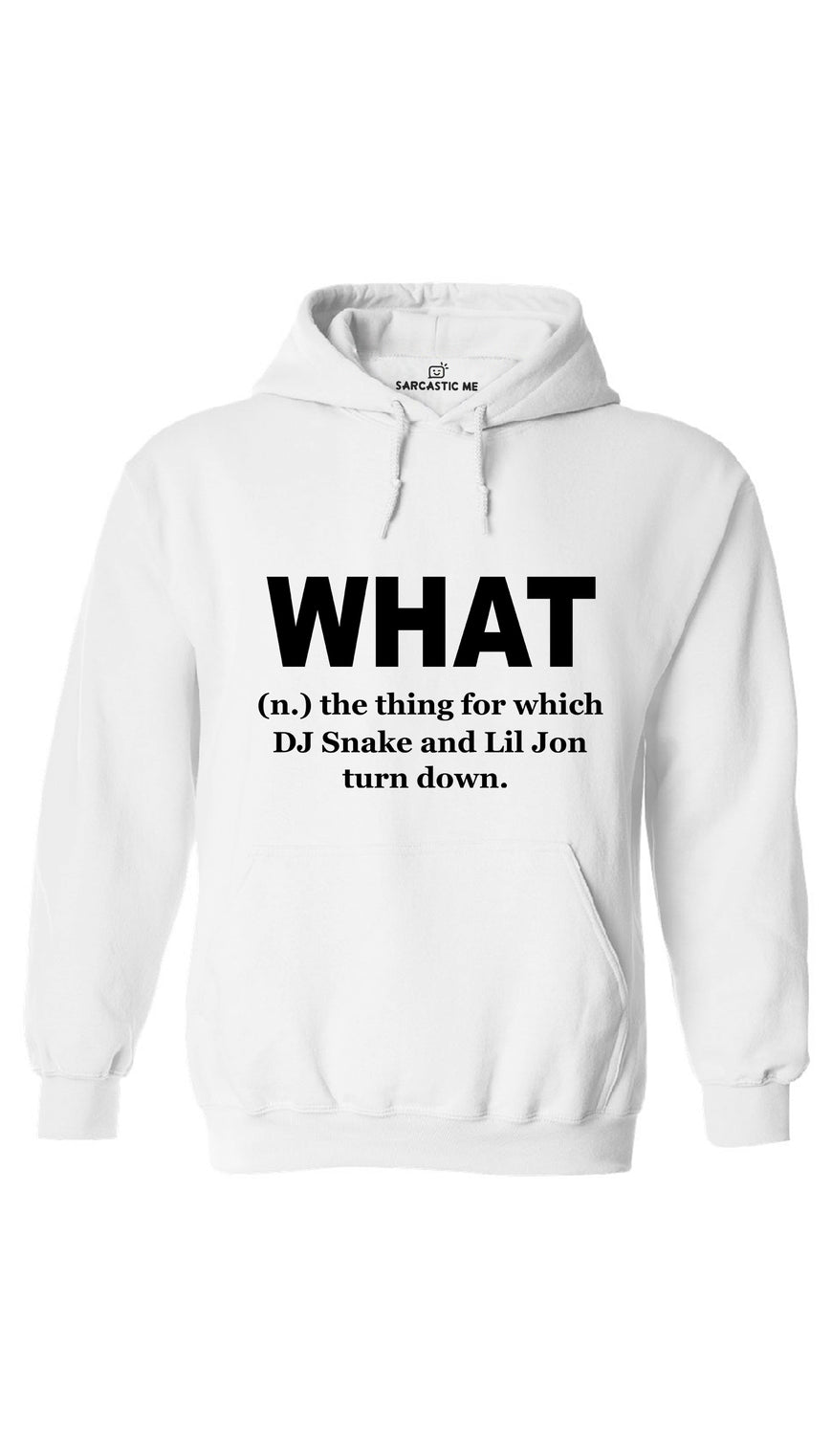 What DJ Snake And Lil Jon Turn Down White Hoodie | Sarcastic ME