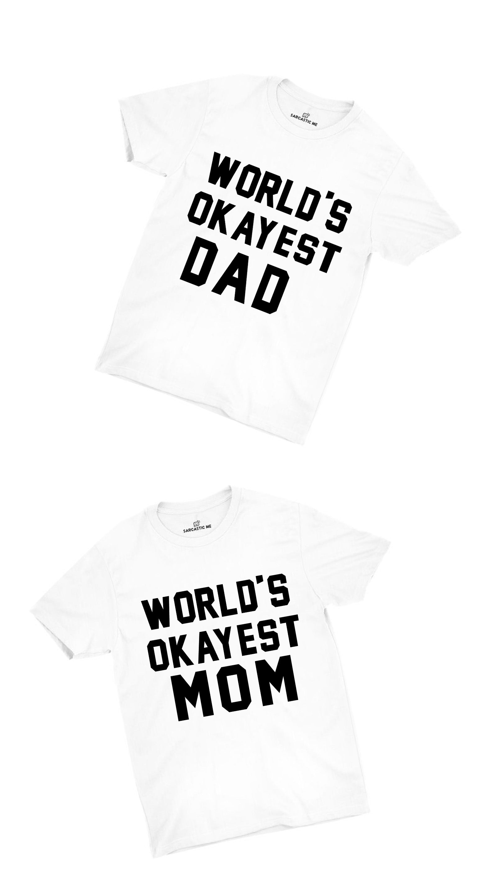 World's Okayest Dad & Mom White Couples Unisex T-shirt Set | Sarcastic ME