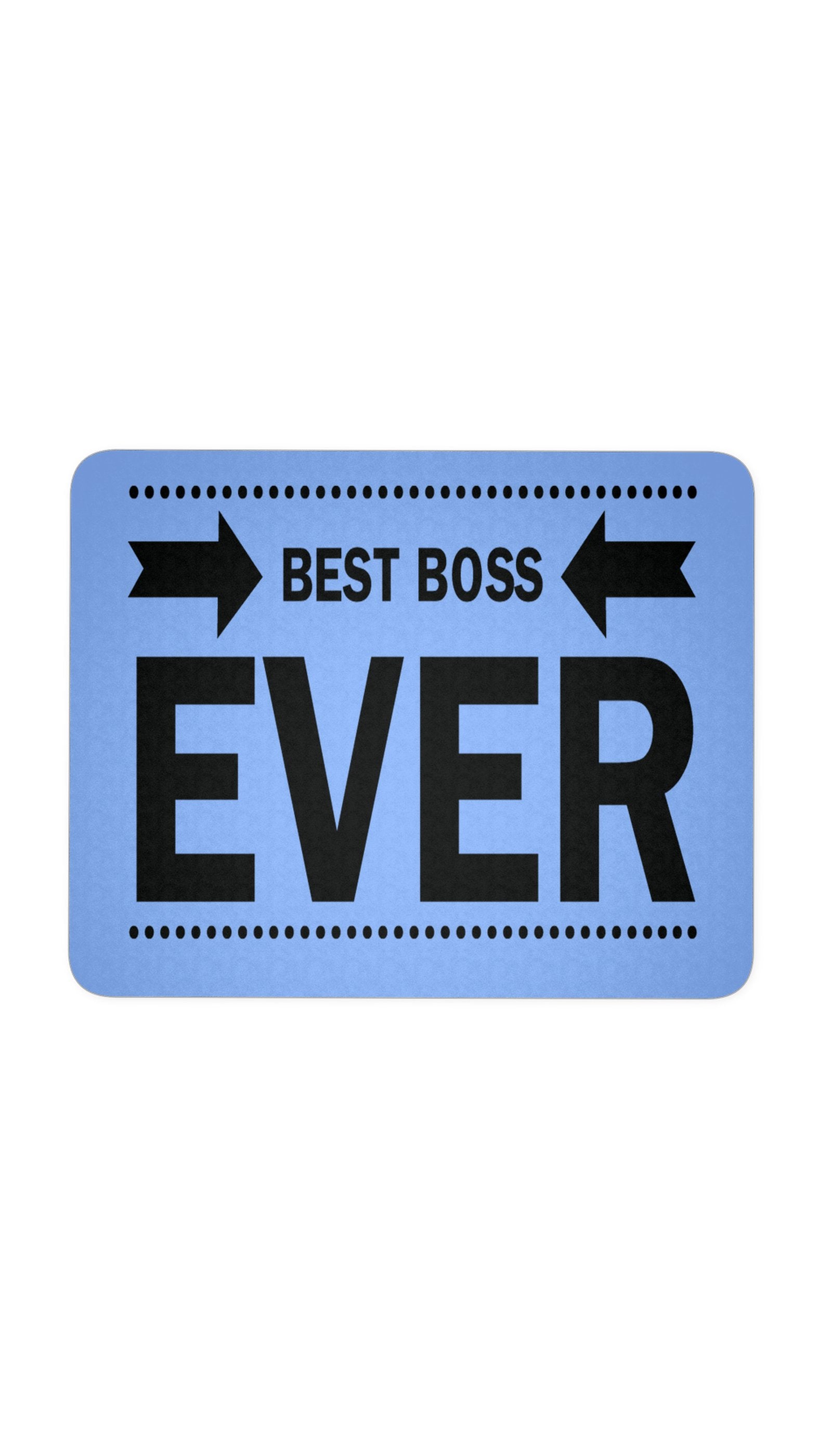 Best Boss Ever Blue Mouse Pad | Sarcastic ME