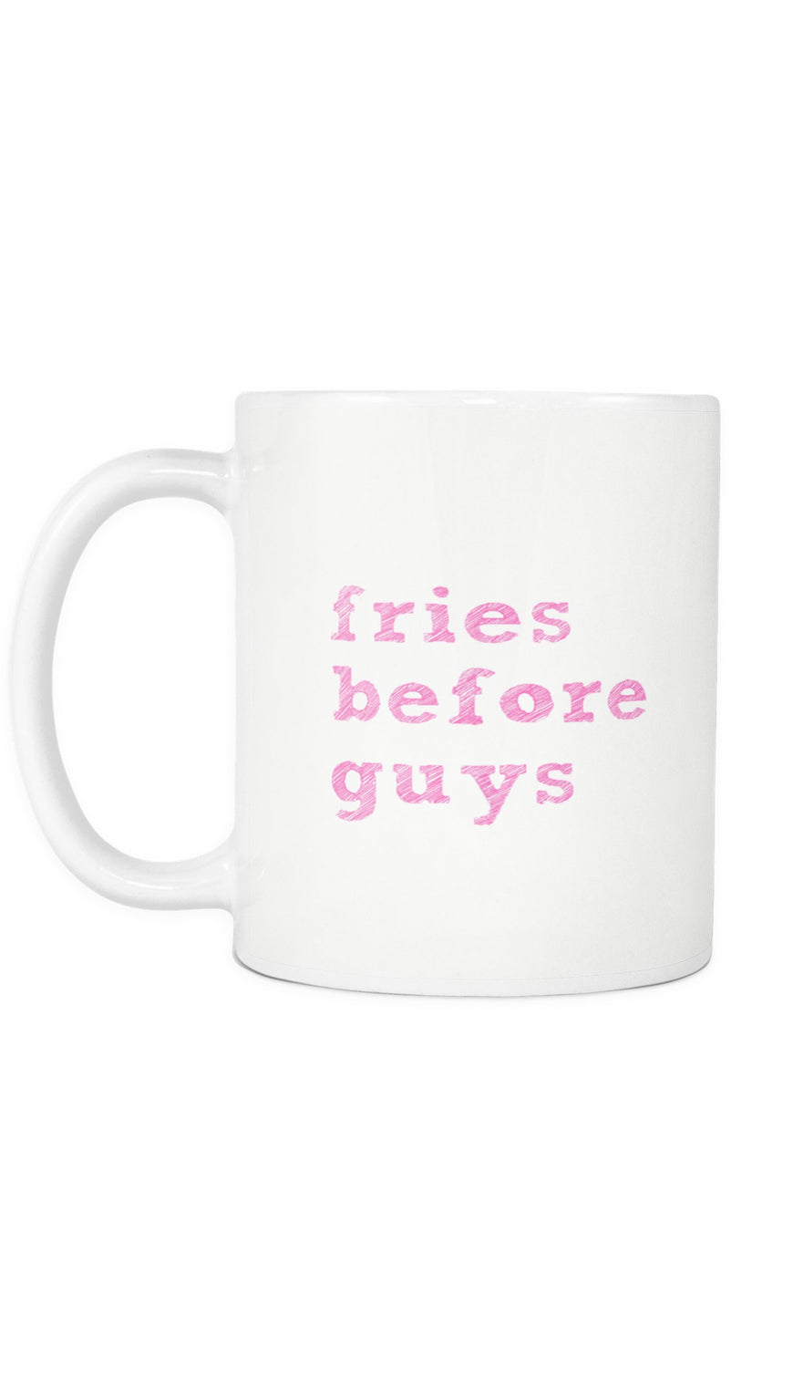 Fries Before Guys | Sarcastic ME