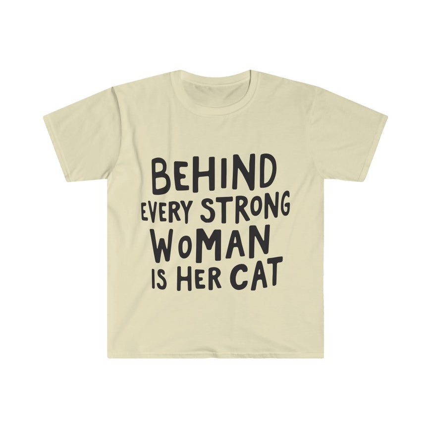Behind Every Strong Woman T-Shirt