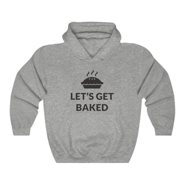 Let's Get Baked Hooded Sweatshirt