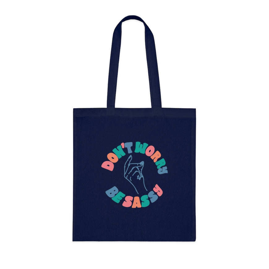 Don't Worry Be Sassy Tote Bag