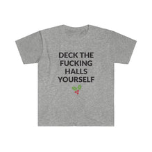 Deck The Halls Yourself T-Shirt