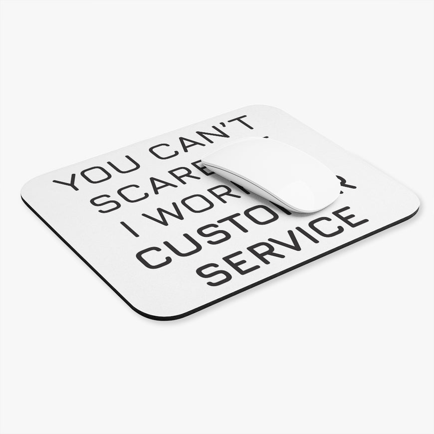 You Can't Scare Me Workplace Mouse Pad