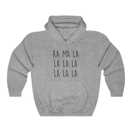 KA MA La La La Hooded Sweatshirt