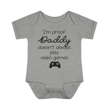 Daddy Doesn't Always Play Video Games Infant Onesie