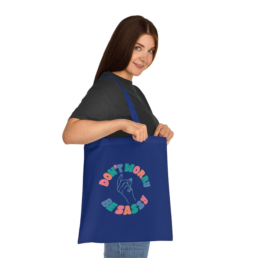 Don't Worry Be Sassy Tote Bag
