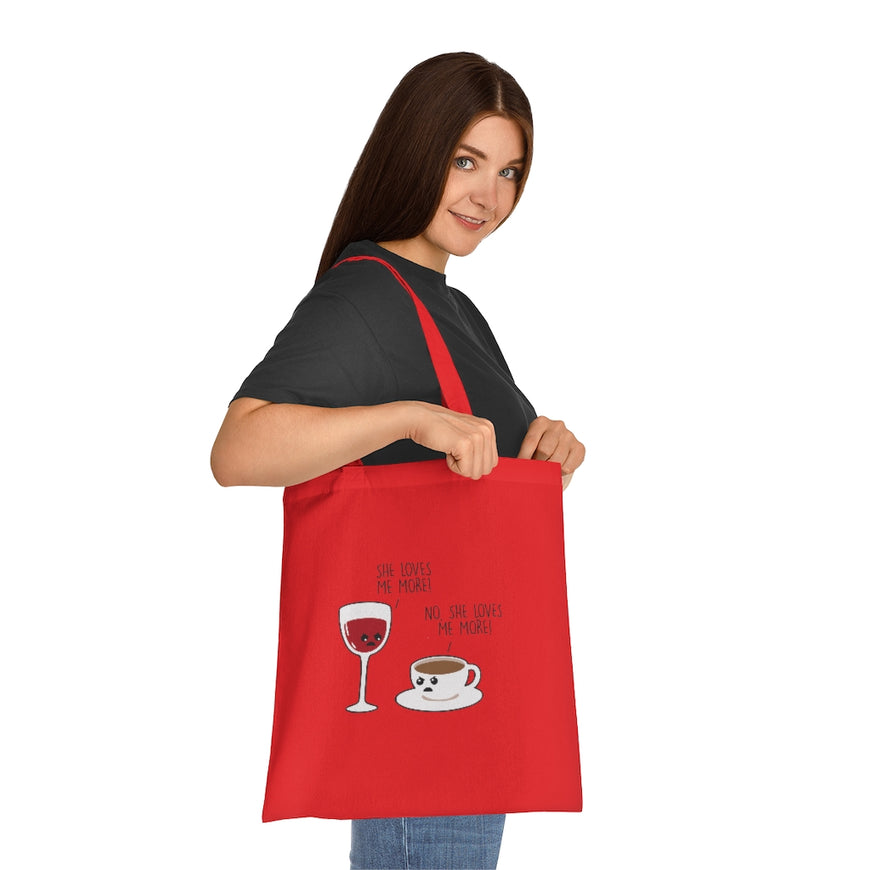 She Loves Me More Tote Bag