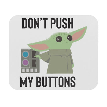 Don't Push My Buttons Mouse Pad
