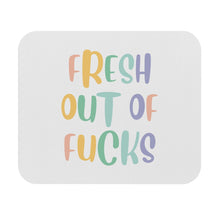 Fresh Out Of F*cks Motivational Mouse Pad