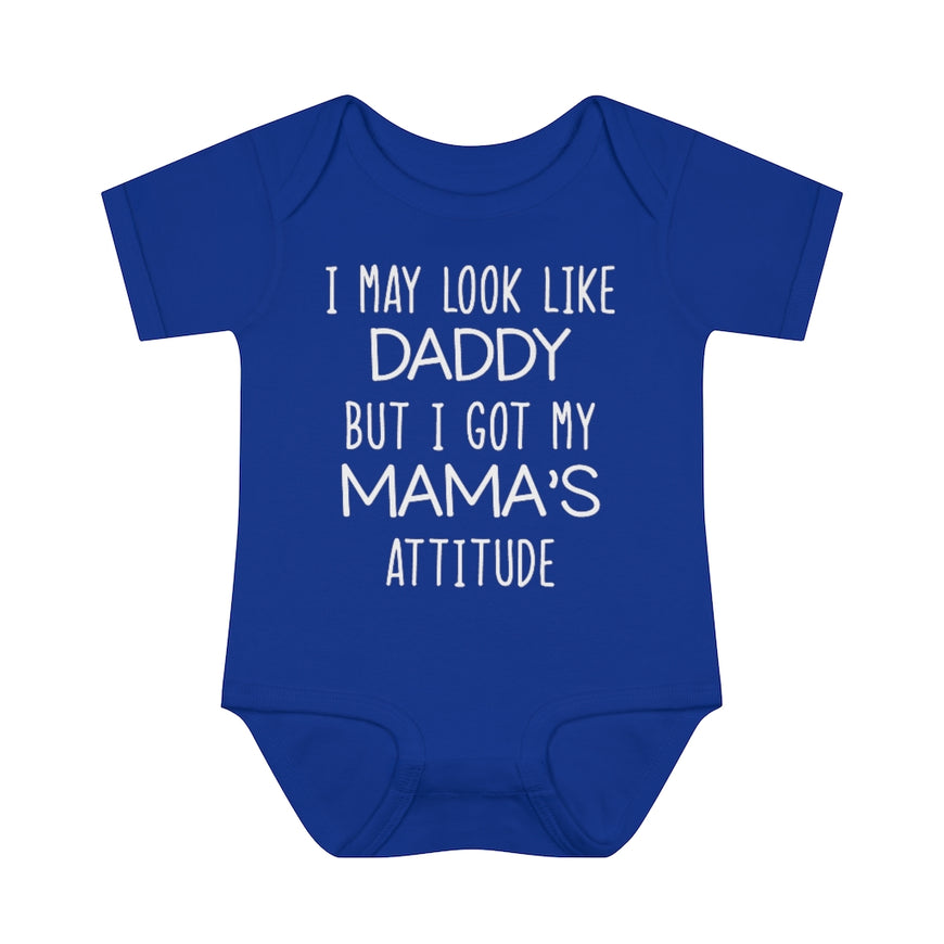 Look Like Daddy With Mama's Attitude Infant Onesie
