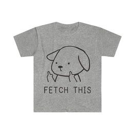 Fetch This T-Shirt