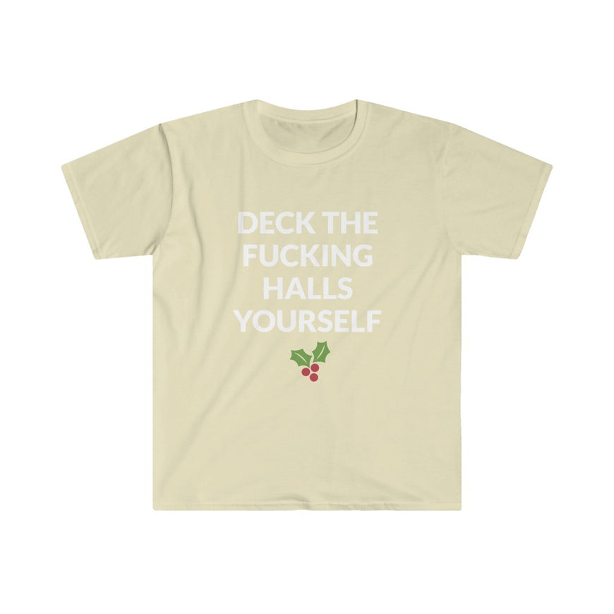 Deck The Halls Yourself T-Shirt