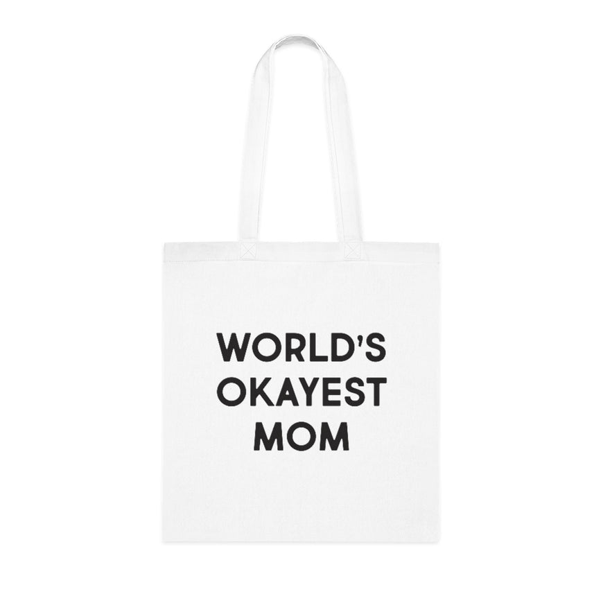 World's Okayest Mom Tote Bag