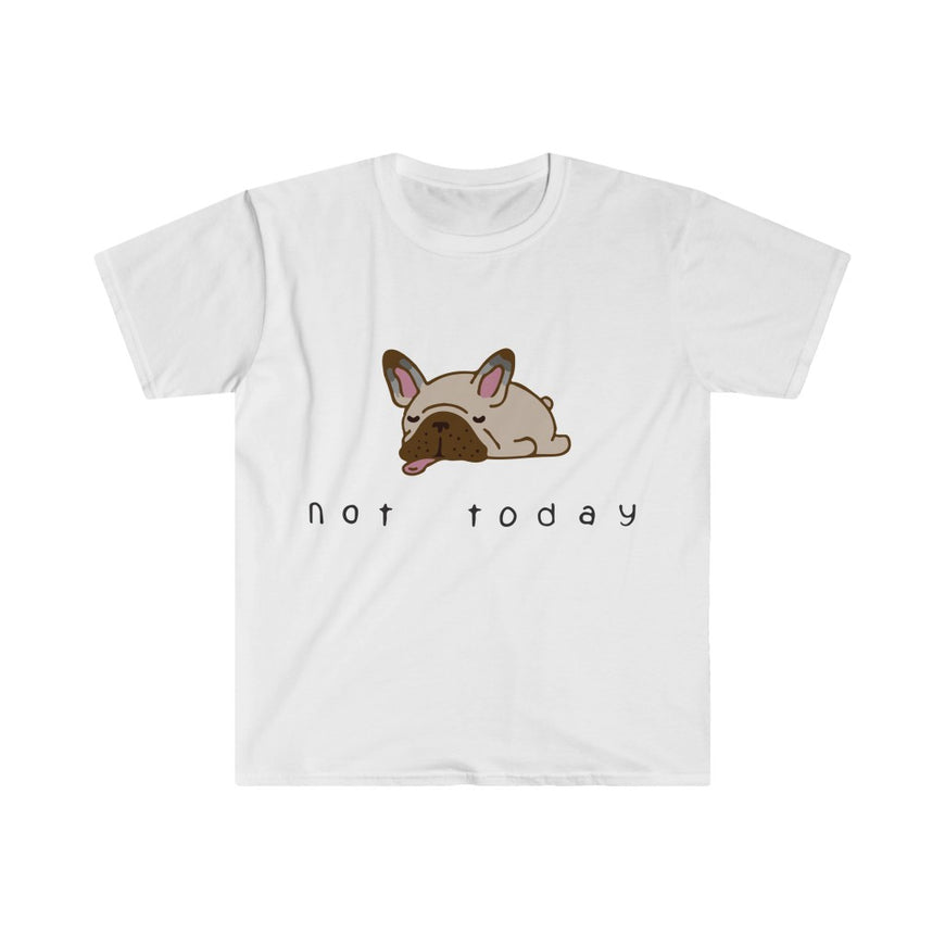 Not Today T-Shirt