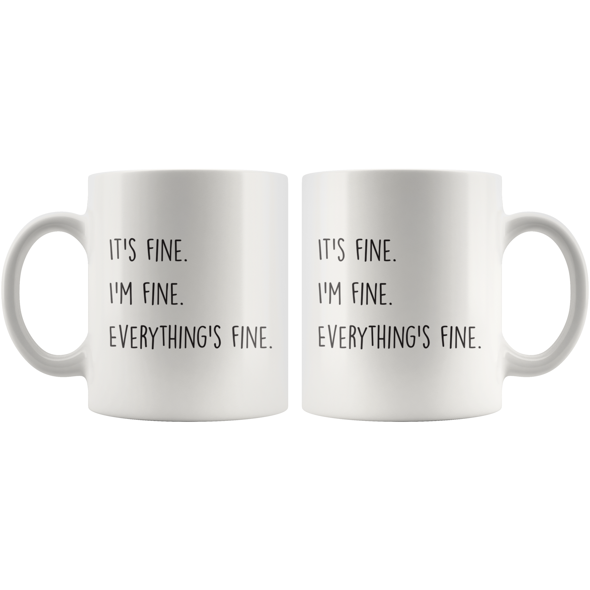 It's Fine, I'm Fine Coffee Mug