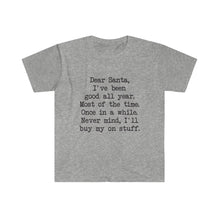 Dear Santa, I'll Buy My Own Stuff T-Shirt
