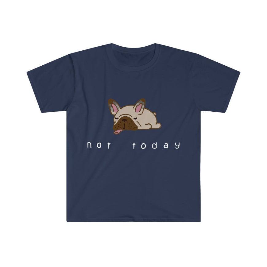 Not Today T-Shirt