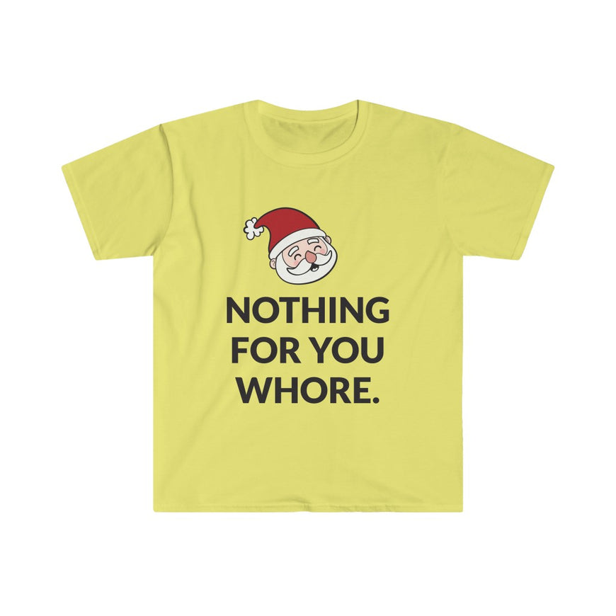 Nothing For You T-Shirt