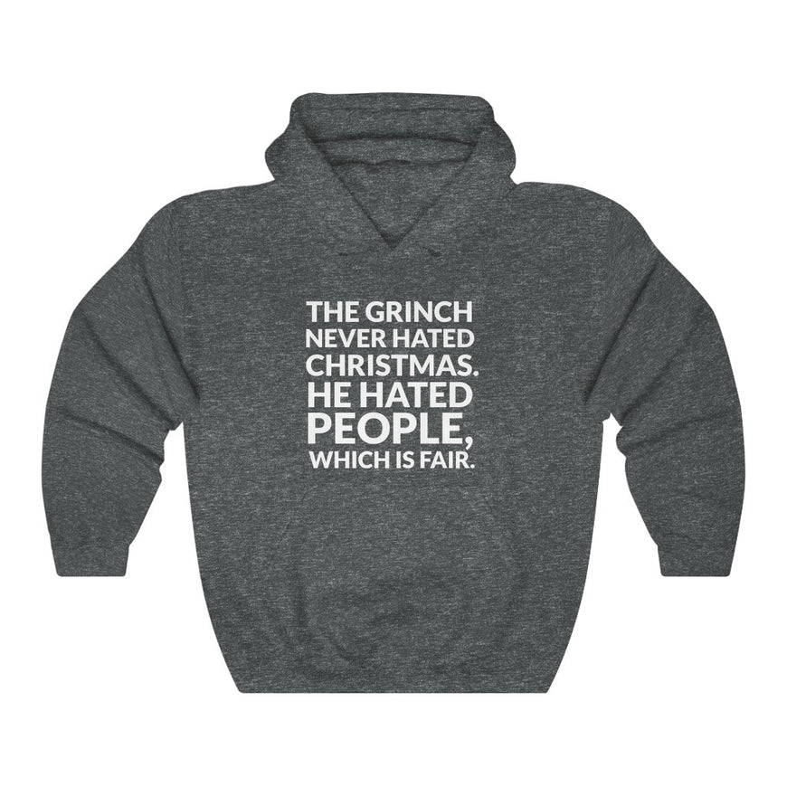 The Grinch Never Hated Christmas Hooded Sweatshirt