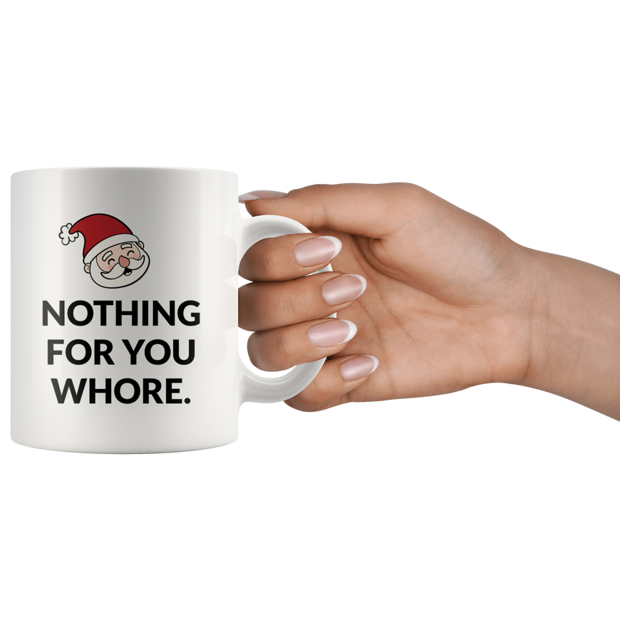 Nothing For You Coffee Mug