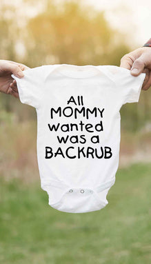 All Mommy Wanted Was A Backrub Infant Onesie